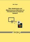 Buchcover Über dielektrische und Magnetresonanz-Methoden zur Charakterisierung disperser Systeme