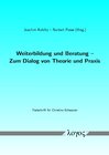 Buchcover Weiterbildung und Beratung - Zum Dialog von Theorie und Praxis