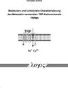 Buchcover Molekulare und funktionelle Charakterisierung des Melastatin-verwandten TRP-Kationenkanals TRPM3