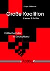 Buchcover Große Koalition - kleine Schritte. Politische Kultur in Deutschland