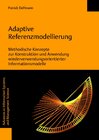 Buchcover Adaptive Referenzmodellierung. Methodische Konzepte zur Konstruktion und Anwendung wiederverwendungsorientierter Informa