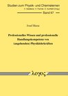 Buchcover Professionelles Wissen und professionelle Handlungskompetenz von (angehenden) Physiklehrkräften