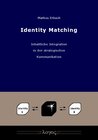 Buchcover Identity Matching -- inhaltliche Integration in der strategischen Kommunikation