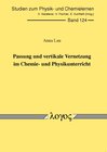 Buchcover Passung und vertikale Vernetzung im Chemie- und Physikunterricht