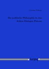 Buchcover Die politische Philosophie in den frühen Dialogen Platons