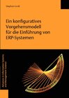 Buchcover Ein konfiguratives Vorgehensmodell für die Einführung von ERP-Systemen