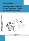 Buchcover Design, Synthesis and Evaluation of Highly Functionalized Peptoids as Antitumor Peptidomimetics