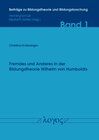 Buchcover Fremdes und Anderes in der Bildungstheorie Wilhelm von Humboldts