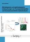 Buchcover Mikroskopische und spektroskopische Untersuchungen von Fluoreszenzfarbstoffen und fluoreszenzmarkierten Glykostrukturen