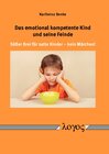 Buchcover Das emotional kompetente Kind und seine Feinde