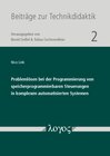 Buchcover Problemlösen bei der Programmierung von speicherprogrammierbaren Steuerungen in komplexen automatisierten Systemen
