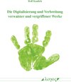 Buchcover Die Digitalisierung und Verbreitung verwaister und vergriffener Werke