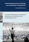 Buchcover Innovative Fabriklayout- und Materialflussplanung anhand bionischer Systemdesignmuster
