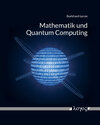 Buchcover Mathematik und Quantum Computing