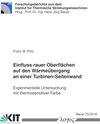 Buchcover Einfluss rauer Oberflächen auf den Wärmeübergang an einer Turbinen-Seitenwand -- experimentelle Untersuchung mit thermosensitiver Farbe