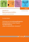 Buchcover Schulung von Vermittlungsfähigkeiten Promovierender im Fach Chemie: Die Weiterbildung "How to communicate chemistry?"