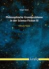 Buchcover Philosophische Grundprobleme in der Science Fiction III