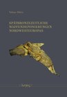 Buchcover Spätbronzezeitliche Waffendeponierungen Nordwesteuropas