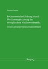 Buchcover Rechtsvereinheitlichung durch Verfahrensgestaltung im europäischen Wettbewerbsrecht