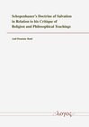 Buchcover Schopenhauer’s Doctrine of Salvation in Relation to his Critique of Religion and Philosophical Teachings