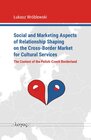 Buchcover Social and Marketing Aspects of Relationship Shaping on the Cross-Border Market for Cultural Services