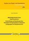 Buchcover Wahlmöglichkeiten beim Experimentieren: Entwicklung und Erprobung eines Konzeptes für Experimente in inklusiven Lerngrup