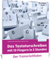 Buchcover Das Tastaturschreiben mit 10 Fingern in 5 Stunden - Trainerleitfaden mit Audio-CD