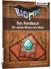 Buchcover BIOMIA - Das Handbuch für deine Minecraft Welt