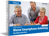 Buchcover Meine Smartphone-Anleitung für iOS / iPhone – Smartphonekurs für Senioren (Kursbuch Version iPhone) – Das Kursbuch für A