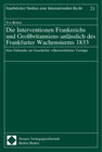 Buchcover Die Interventionen Frankreichs und Großbritanniens anlässlich des Frankfurter Wachensturms 1833
