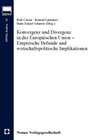 Buchcover Konvergenz und Divergenz in der Europäischen Union - Empirische Befunde und wirtschaftspolitische Implikationen
