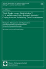 Buchcover Think Tanks versus 'Denkfabriken'? U.S. and German Policy Research Institutes' Coping with and Influencing Their Environ