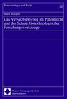 Buchcover Das Versuchsprivileg im Patentrecht und der Schutz biotechnologischer Forschungswerkzeuge