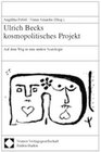 Buchcover Ulrich Becks kosmopolitisches Projekt