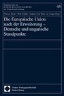 Buchcover Die Europäische Union nach der Erweiterung - Deutsche und ungarische Standpunkte