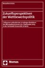 Buchcover Zukunftsperspektiven der Wettbewerbspolitik