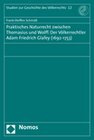 Buchcover Praktisches Naturrecht zwischen Thomasius und Wolff: Der Völkerrechtler Adam Friedrich Glafey (1692-1753)