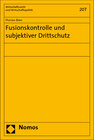 Buchcover Fusionskontrolle und subjektiver Drittschutz