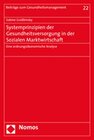 Buchcover Systemprinzipien der Gesundheitsversorgung in der Sozialen Marktwirtschaft