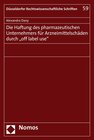 Buchcover Die Haftung des pharmazeutischen Unternehmers für Arzneimittelschäden durch "off label use"