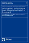 Buchcover Erstellung eines Satellitenkontos für die Gesundheitswirtschaft in Deutschland