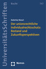 Buchcover Der unionsrechtliche Individualrechtsschutz: Bestand und Zukunftsperspektiven
