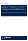 Buchcover Die arbeits- und haftungsrechtliche Stellung des Arztes im Praktikum (AiP)