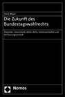 Buchcover Die Zukunft des Bundestagswahlrechts