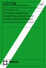 Buchcover Die kollisionsrechtliche Anknüpfung internationaler Urheberrechtsverletzungen
