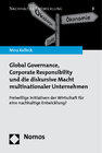 Buchcover Global Governance, Corporate Responsibility und die diskursive Macht multinationaler Unternehmen