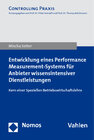 Buchcover Entwicklung eines Performance Measurement-Systems für Anbieter wissensintensiver Dienstleistungen