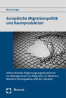 Buchcover Europäische Migrationspolitik und Raumproduktion