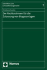 Buchcover Der Rechtsrahmen für die Zulassung von Biogasanlagen