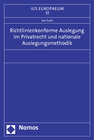 Buchcover Richtlinienkonforme Auslegung im Privatrecht und nationale Auslegungsmethodik